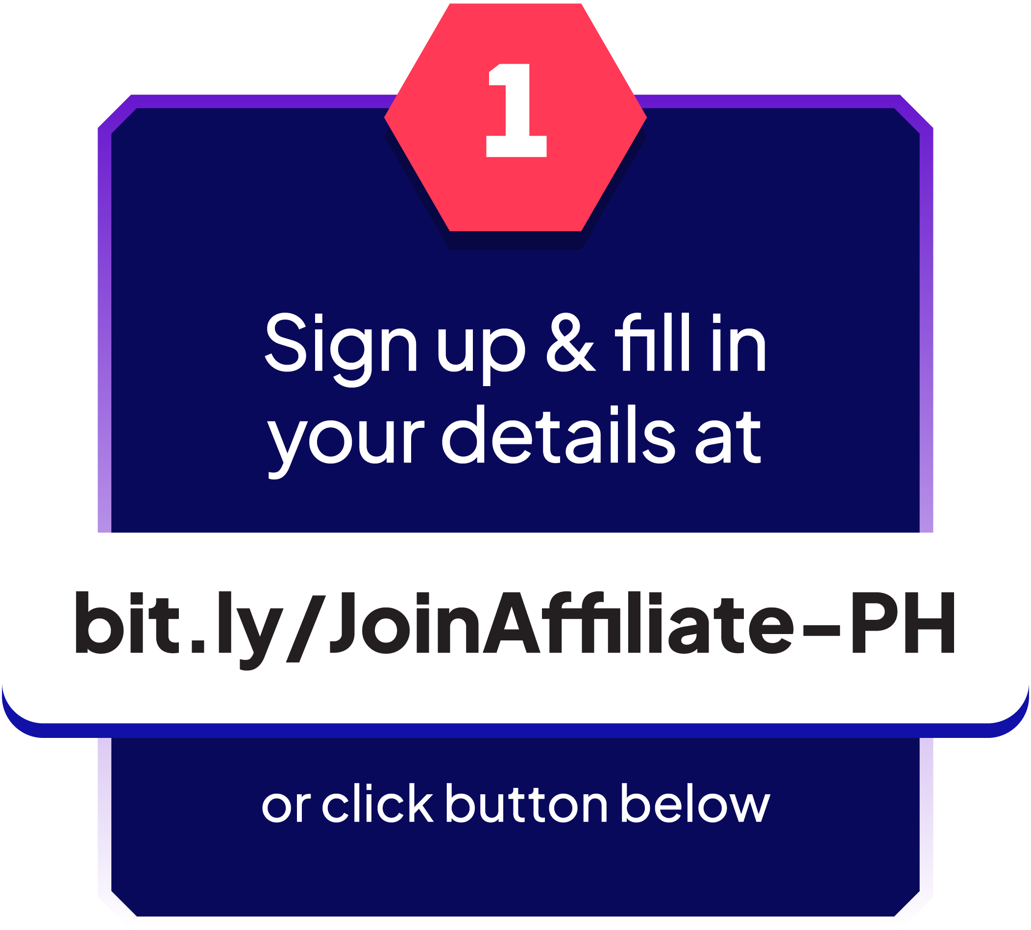Step 1 affiliate signup banner with URL link bit.ly/JoinAffiliate-PH