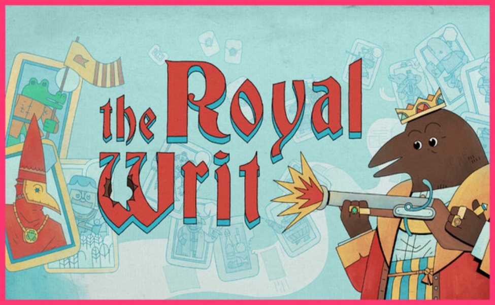 Illustrated title card for The Royal Writ game featuring a brown character in royal armor holding a